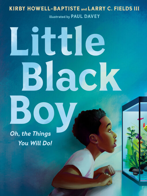 Title details for Little Black Boy by Kirby Howell-Baptiste - Wait list